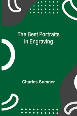 Najlepsze portrety w grawerstwie - The Best Portraits in Engraving