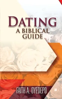 Randki: Biblijny przewodnik - Dating: A Biblical Guide