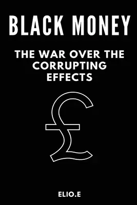 Czarne pieniądze - wojna z korupcją - black money the war over the corrupting effects