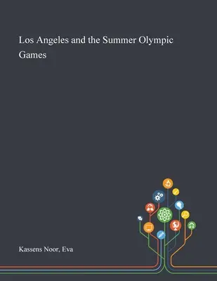 Los Angeles i letnie igrzyska olimpijskie - Los Angeles and the Summer Olympic Games