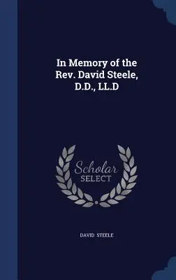 Pamięci ks. dr Davida Steele'a, LL.D. - In Memory of the Rev. David Steele, D.D., LL.D