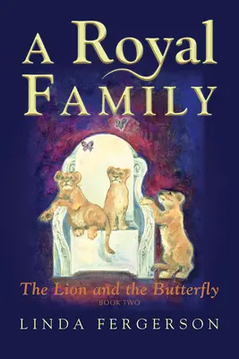 Królewska rodzina: Druga księga Lwa i Motyla - A Royal Family: The Lion and the Butterfly Book Two