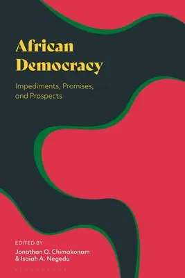 Afrykańska demokracja: przeszkody, obietnice i perspektywy - African Democracy: Impediments, Promises, and Prospects