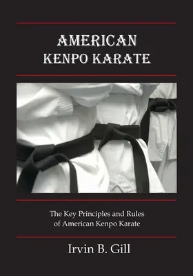 Amerykańskie Kenpo Karate: Najważniejsze zasady i reguły - American Kenpo Karate: Its Key Principles and Rules