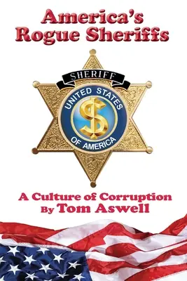 Amerykańscy szeryfowie: Kultura korupcji - America's Rogue Sheriffs: A Culture of Corruption