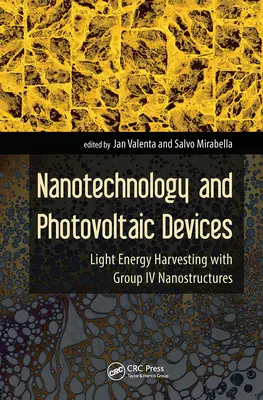 Nanotechnologia i urządzenia fotowoltaiczne: Pozyskiwanie energii świetlnej za pomocą nanostruktur grupy IV - Nanotechnology and Photovoltaic Devices: Light Energy Harvesting with Group IV Nanostructures