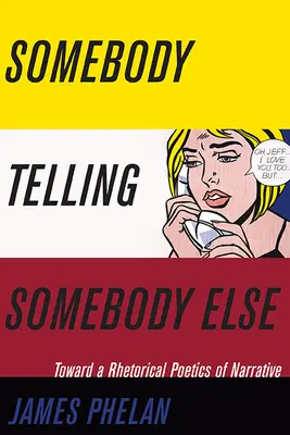 Somebody Telling Somebody Else: Retoryczna poetyka narracji - Somebody Telling Somebody Else: A Rhetorical Poetics of Narrative