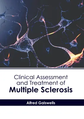 Ocena kliniczna i leczenie stwardnienia rozsianego - Clinical Assessment and Treatment of Multiple Sclerosis