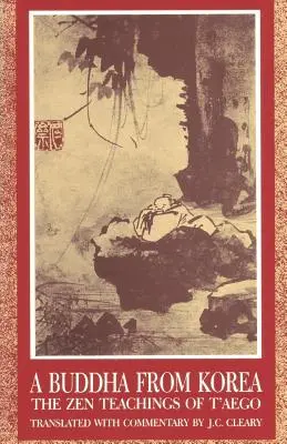 Budda z Korei: Nauki zen T'Aego - A Buddha from Korea: The Zen Teachings of T'Aego