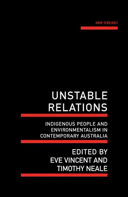 Niestabilne relacje: Rdzenni mieszkańcy i ekologizm we współczesnej Australii - Unstable Relations: Indigenous People and Environmentalism in Contemporary Australia