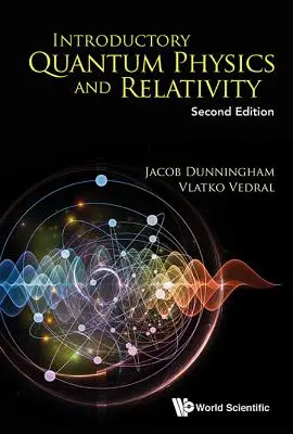 Wprowadzenie do fizyki kwantowej i teorii względności (wydanie drugie) - Introductory Quantum Physics and Relativity (Second Edition)