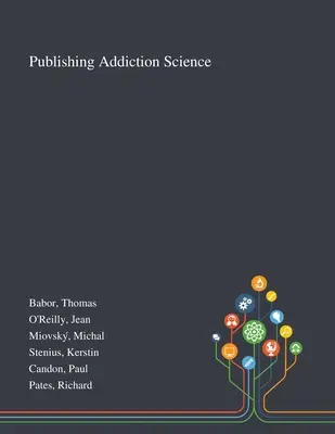 Publikowanie nauki o uzależnieniach - Publishing Addiction Science