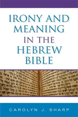 Ironia i znaczenie w Biblii hebrajskiej - Irony and Meaning in the Hebrew Bible