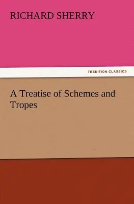 Traktat o schematach i tropach - A Treatise of Schemes and Tropes