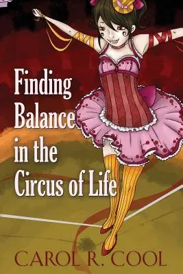 Znalezienie równowagi w cyrku życia - Finding Balance in the Circus of Life