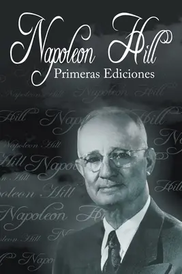 Pierwsze wydania książki Napoleona Hilla - Las Primeras Ediciones de Napoleon Hill
