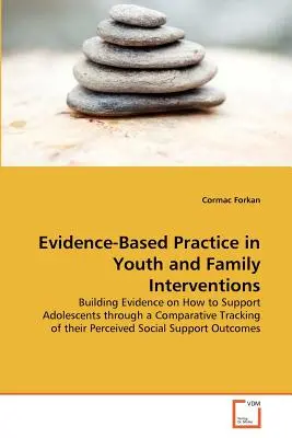 Praktyka oparta na dowodach w interwencjach młodzieżowych i rodzinnych - Evidence-Based Practice in Youth and Family Interventions