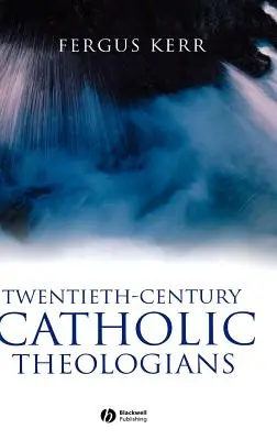 Katoliccy teologowie XX wieku - Twentieth-Century Catholic Theologians