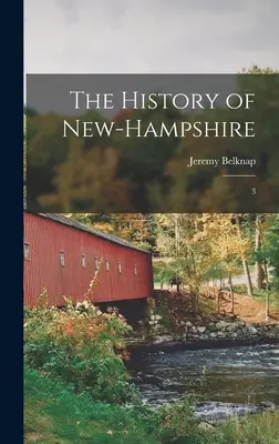 Historia New-Hampshire: 3 - The History of New-Hampshire: 3