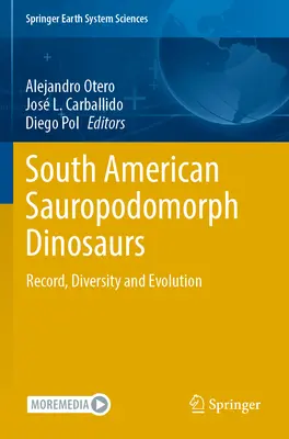 Południowoamerykańskie dinozaury zauropodomorficzne: Rekord, różnorodność i ewolucja - South American Sauropodomorph Dinosaurs: Record, Diversity and Evolution