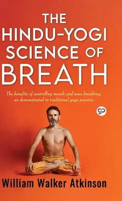 Hindusko-jogiczna nauka o oddechu (Deluxe Library Edition) - The Hindu-Yogi Science of Breath (Deluxe Library Edition)