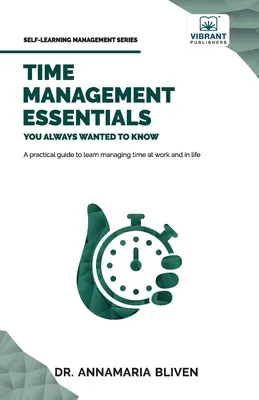 Podstawy zarządzania czasem, które zawsze chciałeś znać - Time Management Essentials You Always Wanted To Know