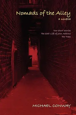 Nomads of the Alley: powieść i dwa opowiadania - Nomads of the Alley a Novella & Two Short Stories