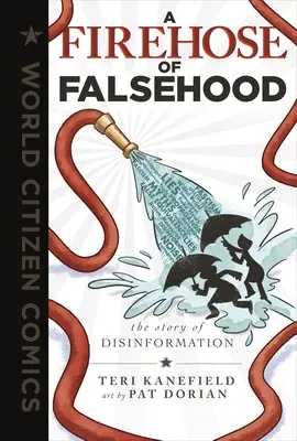 Wąż fałszu: Historia dezinformacji - A Firehose of Falsehood: The Story of Disinformation