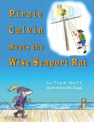 Pirat Calvin spotyka Mądrego Szczura z Portu Morskiego - Pirate Calvin meets the Wise Seaport Rat