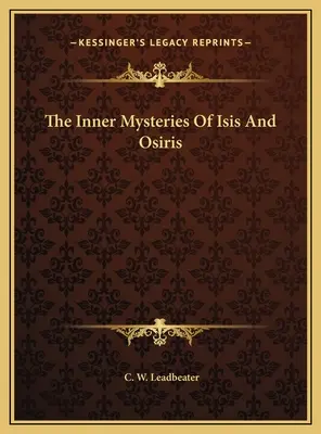 Wewnętrzne tajemnice Izydy i Ozyrysa - The Inner Mysteries Of Isis And Osiris