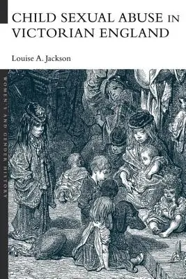 Wykorzystywanie seksualne dzieci w wiktoriańskiej Anglii - Child Sexual Abuse in Victorian England