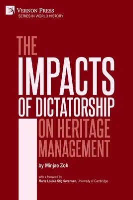 Wpływ dyktatury na zarządzanie dziedzictwem kulturowym - The Impacts of Dictatorship on Heritage Management
