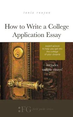 Jak napisać esej aplikacyjny na studia: Porady ekspertów, które pomogą ci dostać się na wymarzoną uczelnię - How to Write a College Application Essay: Expert Advice to Help You Get Into the College of Your Dreams