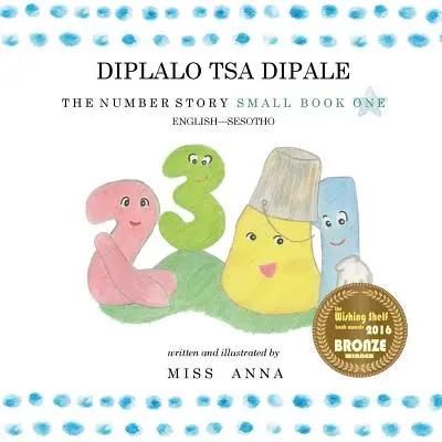 The Number Story 1 DIPLALO TSA DIPALE: Mała książka pierwsza angielsko-sesotho - The Number Story 1 DIPLALO TSA DIPALE: Small Book One English-Sesotho