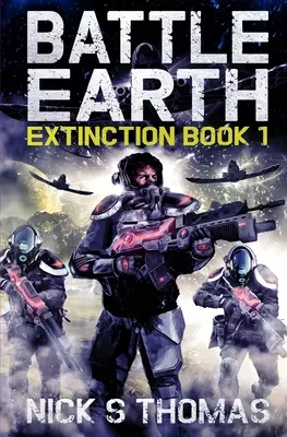 Bitwa o Ziemię: Extinction Book 1 - Battle Earth: Extinction Book 1