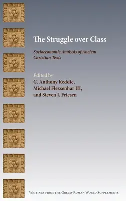 Walka o klasę: Analiza społeczno-ekonomiczna starożytnych tekstów chrześcijańskich - The Struggle over Class: Socioeconomic Analysis of Ancient Christian Texts