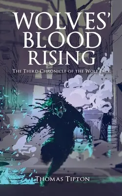 Wolves' Blood Rising: Trzecia kronika Wilczego stada - Wolves' Blood Rising: The Third Chronicle of the Wolf Pack