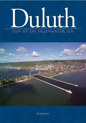 Duluth: Perła Morza Słodkowodnego - Duluth: Gem of the Freshwater Sea