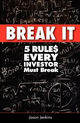 Break It: 5 zasad, które każdy inwestor musi złamać - Break It: 5 Rules Every Investor Must Break