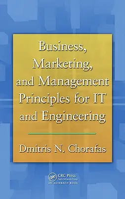 Zasady biznesu, marketingu i zarządzania dla IT i inżynierii - Business, Marketing, and Management Principles for IT and Engineering