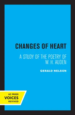 Changes of Heart: Studium poezji W. H. Audena - Changes of Heart: A Study of the Poetry of W. H. Auden