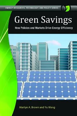 Zielone oszczędności: Jak polityka i rynki napędzają efektywność energetyczną - Green Savings: How Policies and Markets Drive Energy Efficiency