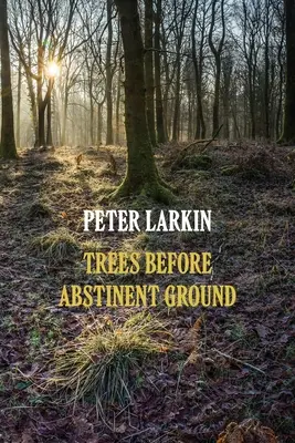 Drzewa przed powstrzymaniem się od ziemi - Trees Before Abstinent Ground