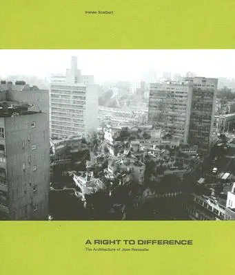 Prawo do odmienności: Architektura Jeana Renaudie - A Right to Difference: The Architecture of Jean Renaudie