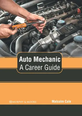 Mechanik samochodowy: Przewodnik po karierze - Auto Mechanic: A Career Guide