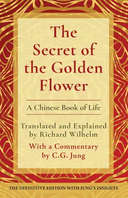 Sekret złotego kwiatu: Chińska księga życia - The Secret of the Golden Flower: A Chinese Book of Life