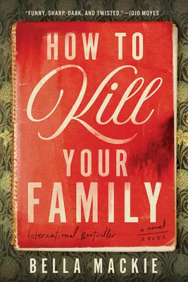 Jak zabić swoją rodzinę - How to Kill Your Family