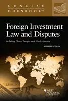 Prawo inwestycji zagranicznych i spory - z uwzględnieniem Chin, Europy i Ameryki Północnej - Foreign Investment Law and Disputes - Including China, Europe, and North America