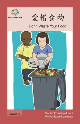 Nie marnuj jedzenia: Nie marnuj jedzenia - 愛惜食物: Don't Waste Your Food