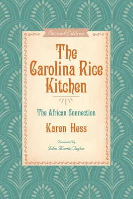 Kuchnia ryżowa w Karolinie: Afrykańskie połączenie - The Carolina Rice Kitchen: The African Connection